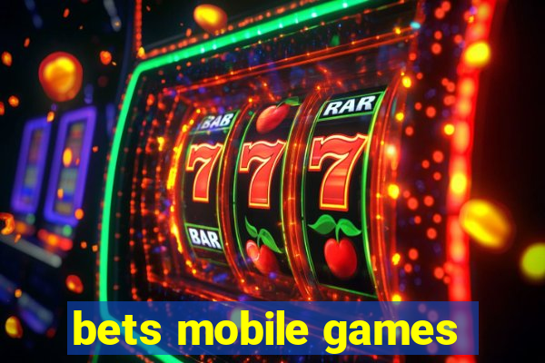 bets mobile games